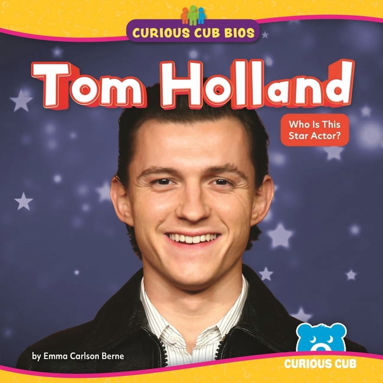 Curious Cub BIOS Tom Holland: Who Is This Star Actor?, (Paperback)