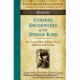 thumbnail image 1 of Curious Encounters of the Human Kind Curious Encounters of the Human Kind - Borneo: True Asian Tales of Folly, Greed, Ambition and Dreams, Book 4, (Paperback), 1 of 1