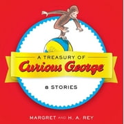 H A REY Curious George A Treasury of Curious George: 8 Stories in 1!, (Hardcover)