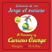 H A REY Curious George A Treasury of Curious Georgecoleccion de Oro Jorge El Curioso: Bilingual English-Spanish, (Hardcover)