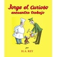 thumbnail image 1 of Pre-Owned Jorge el Curiosa Encuentra Trabajo (Paperback) 0618336001 9780618336005, 1 of 1