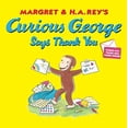 thumbnail image 1 of Pre-Owned Curious George Says Thank You (Paperback) 0547818521 9780547818528, 1 of 1