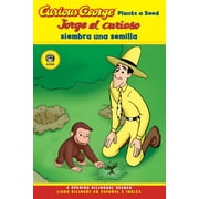 Curious George TV Curious George Plants a Seed/Jorge El Curioso Siembra Una Semilla Bilingual English-Spanish, Paperback