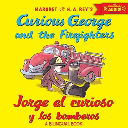 Pre-Owned Curious George and the Firefighters/Jorge El Curioso Y Los Bomberos: Bilingual English-Spanish (Paperback) 0544239601 9780544239609