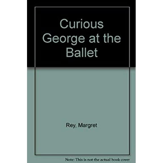 Pre-Owned Curious George at the Ballet (Paperback) 9780395424742