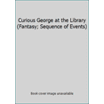 thumbnail image 1 of Pre-Owned Curious George at the Library (Fantasy; Sequence of Events) (Unknown) 0547027001 9780547027005, 1 of 1