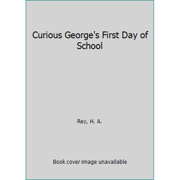 Pre-Owned Curious George's First Day of School (Paperback) 0618605649 9780618605644