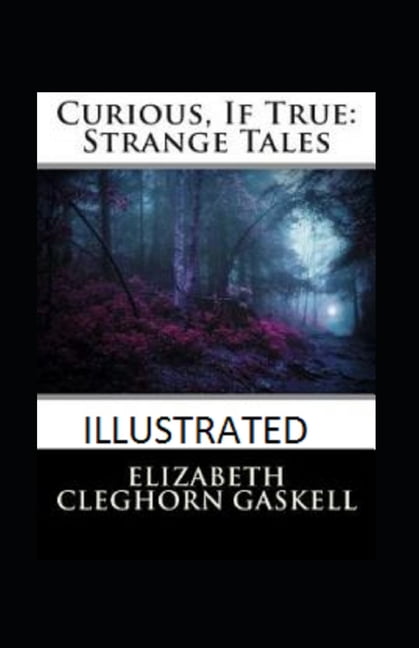 Curious, If True : Strange Tales Illustrated (Paperback)