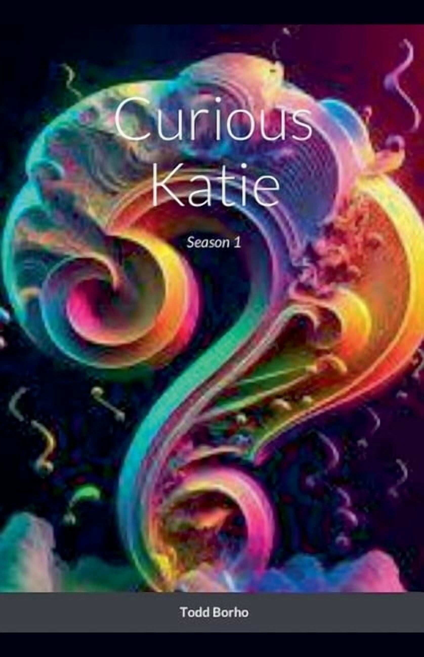 Curious Katie Curious Katie - Season 1, Book 1, (Paperback)