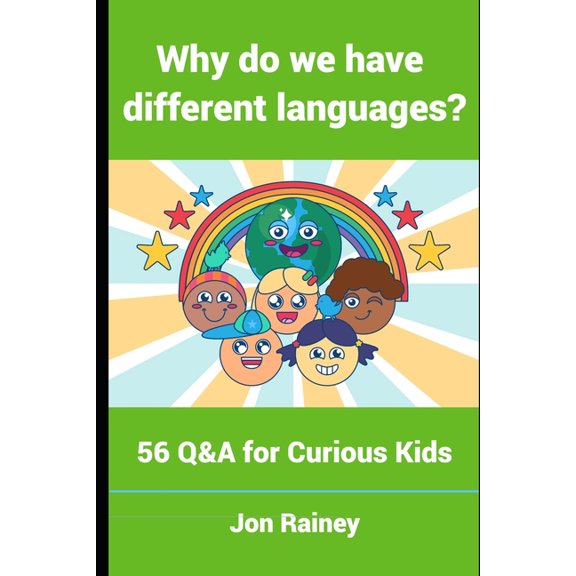 Curious Kids Q&A Why do we have different languages?: 56 Q&A for Curious Kids, Book 1, (Paperback)