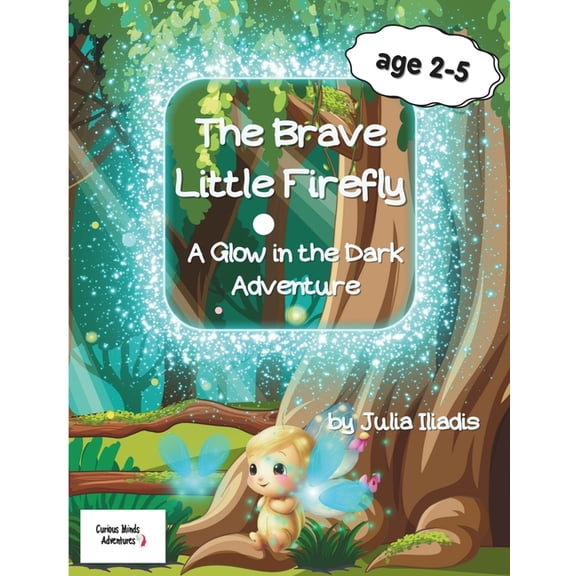 Curious Minds Adventures The Brave Little Firefly: A Glow in the dark, (Paperback)
