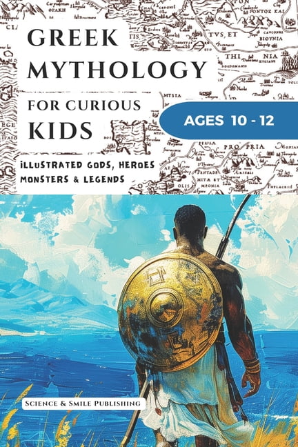 Curious Minds Collection Greek Mythology for Curious Kids Age 10-12: An Illustrated Collection of Ancient Greek Gods, Heroes, Monsters, and Myths, (Paperback)