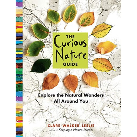 Pre-Owned Curious Nature Guide, The: Explore the Natural Wonders All Around You Paperback