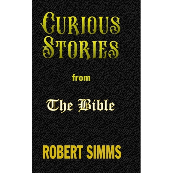 Curious Stories from The Bible, (Hardcover)