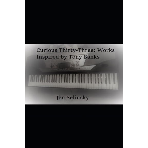 Curious Thirty-Three: Works Inspired by Tony Banks (Paperback)