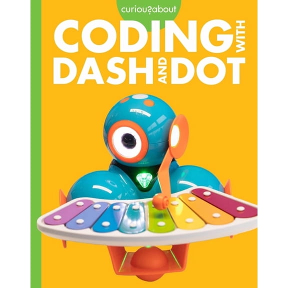 Curious about Coding with Dash and Dot, (Paperback)