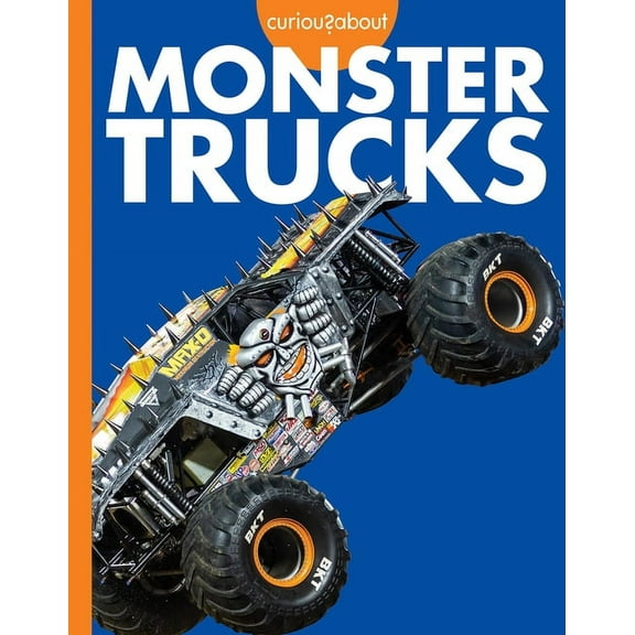 Curious about Cool Rides Curious about Monster Trucks, (Paperback)