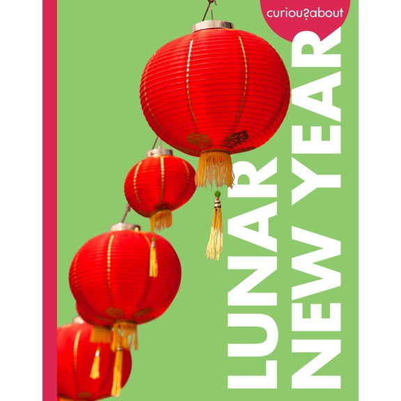 Curious about Holidays Curious about Lunar New Year, (Paperback)