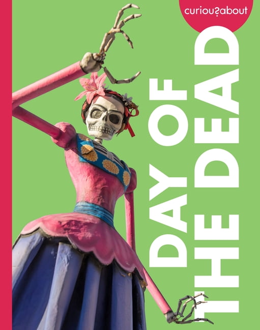 Curious about Holidays Curious about the Day of the Dead, (Hardcover)