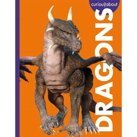 Curious about Mythical Creatures: Curious about Dragons (Paperback)