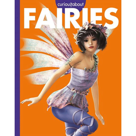 Curious about Mythical Creatures Curious about Fairies, (Paperback)