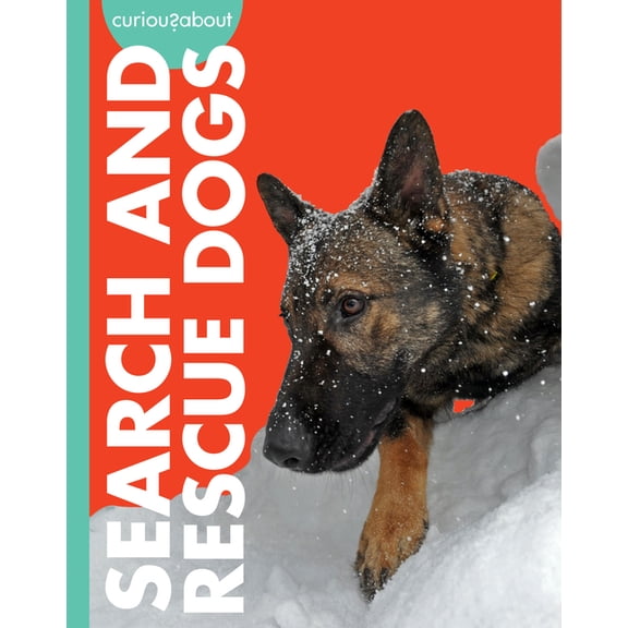 Curious about Working Dogs Curious about Search and Rescue Dogs, (Paperback)
