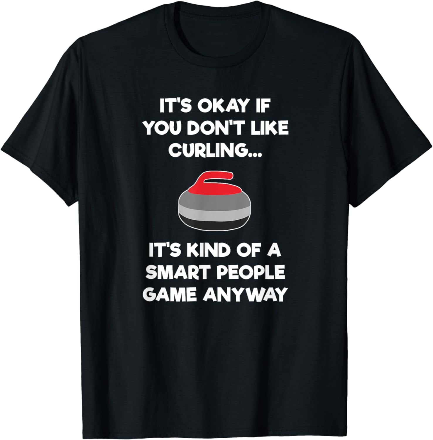 Curling T-Shirt Gift Funny Player Smart
