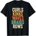 thumbnail image 1 of Curls Kinks Waves Braids Rows T-Shirt, 1 of 4