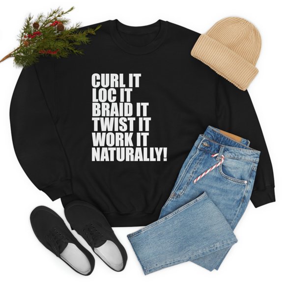 Curls Locs Braids Natural Hair Pride Unisex Sweatshirt S-2XL Nappy Kinky
