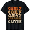 thumbnail image 1 of Curly Coily Curvy Caramel Cutie Afro African American Gifts T-Shirt, 1 of 3