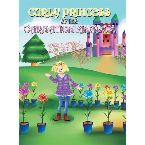 Curly Princess of the Carnation Kingdom (Hardcover)
