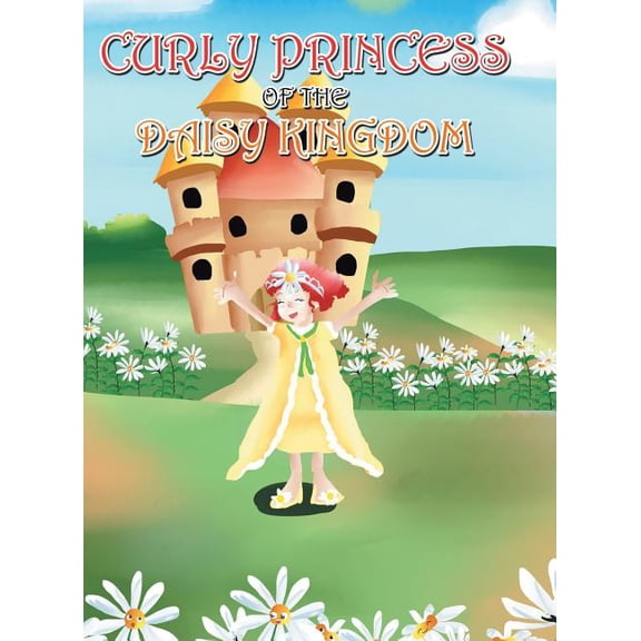 Curly Princess of the Daisy Kingdom (Hardcover)