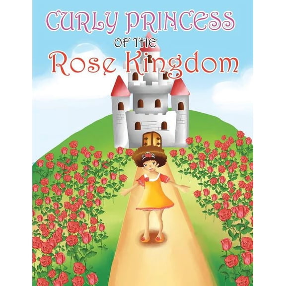 Curly Princess of the Rose Kingdom (Paperback)