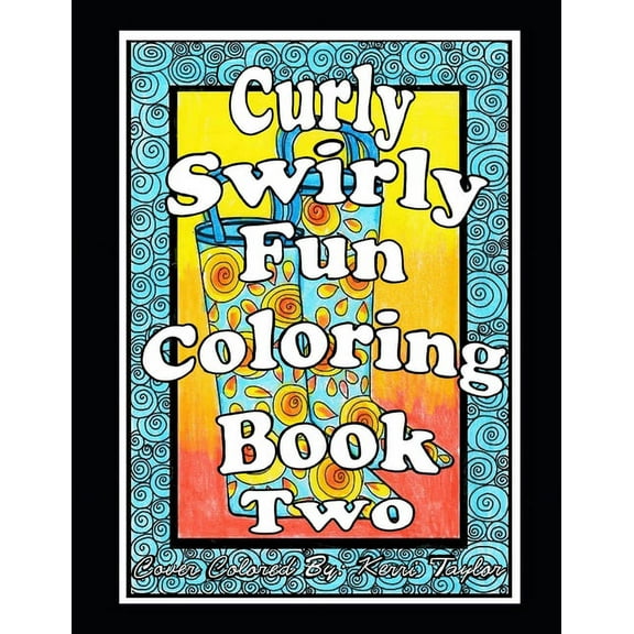 Curly, Swirly Fun Coloring Book Two (Paperback)