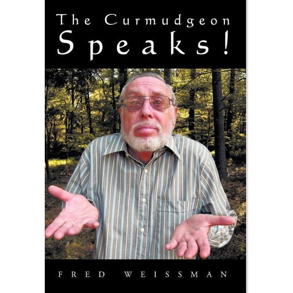 The Curmudgeon Speaks (Hardcover)