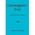 thumbnail image 1 of Curmudgeon's Waif: A Love Story Not a Romance., (Paperback), 1 of 1