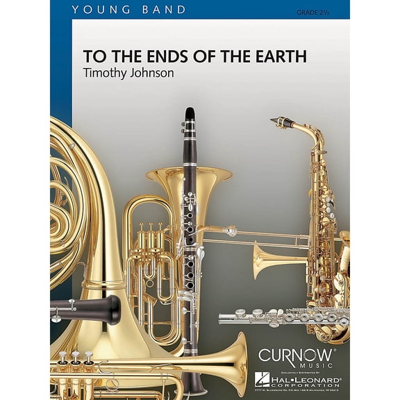 Curnow Music To the Ends of the Earth (Grade 2.5 - Score Only) Concert Band Level 2.5 Composed by Timothy Johnson