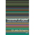 thumbnail image 1 of Currencies: New Thinking for Financial T Moments of Capital: World Theory, World Literature, (Paperback), 1 of 1
