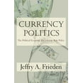 thumbnail image 1 of Pre-Owned Currency Politics: The Political Economy of Exchange Rate Policy Paperback, 1 of 1
