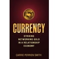 thumbnail image 1 of Currency: Striking Networking Gold in a Relationship Economy (Paperback), 1 of 1