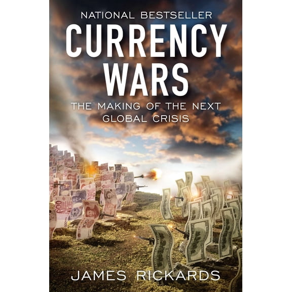 Pre-Owned Currency Wars : The Making of the Next Global Crisis