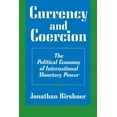thumbnail image 1 of Currency and Coercion: The Political Economy of International Monetary Power, (Paperback), 1 of 1