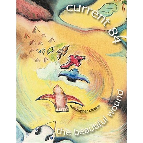 Pre-Owned Current 84 - The Beautiful Wound: A Collection of Psalms (Paperback) by Christopher Choate