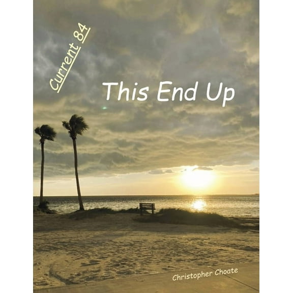 Current 84: This End Up, (Paperback)