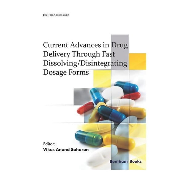 Current Advances in Drug Delivery Through Fast Dissolving/Disintegrating Dosage Forms (Paperback)