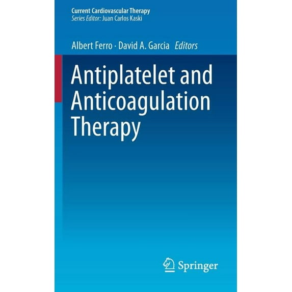 Current Cardiovascular Therapy Antiplatelet and Anticoagulation Therapy, (Paperback)