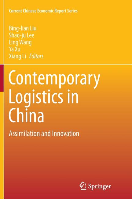 Current Chinese Economic Report: Contemporary Logistics in China: Assimilation and Innovation (Paperback) - image 1 of 1