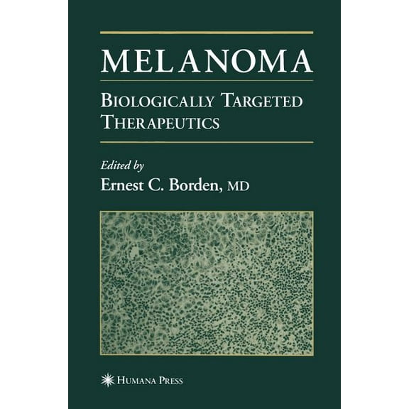 Current Clinical Oncology Melanoma: Biologically Targeted Therapeutics, (Paperback)