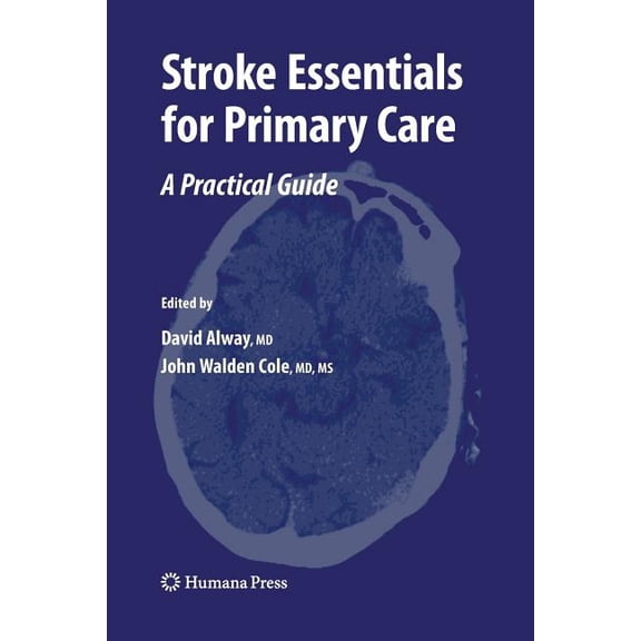 Current Clinical Practice Stroke Essentials for Primary Care: A Practical Guide, (Paperback)
