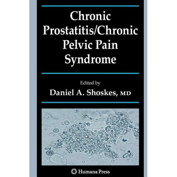 Current Clinical Urology Chronic Prostatitis/Chronic Pelvic Pain Syndrome, (Paperback)